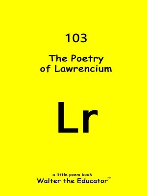 cover image of The Poetry of Lawrencium